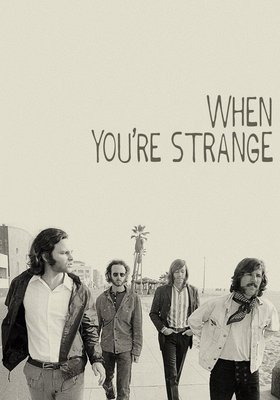 The Doors: When You're Strange