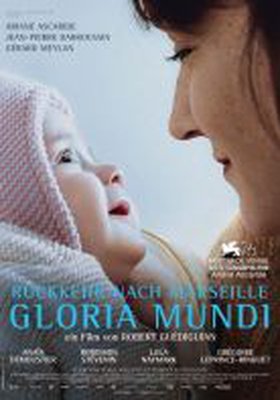 Gloria Mundi – Rückkehr nach Marseille Gloria Mundi – Rückkehr nach Marseille