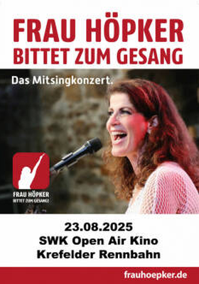 Frau Höpker bittet zum Gesang! OPEN AIR! Premiere!