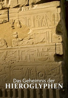 Das Geheimnis der Hieroglyphen - Champollions Geniestreich