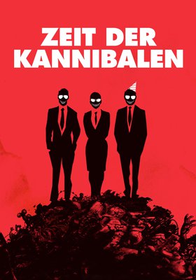 Zeit der Kannibalen Zeit der Kannibalen