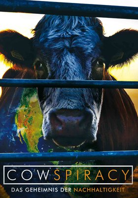 Cowspiracy - Das Geheimnis Der Nachhaltigkeit