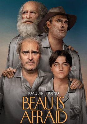 Beau Is Afraid Beau Is Afraid