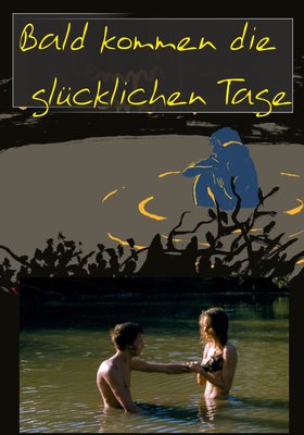 Bald kommen glückliche Tage