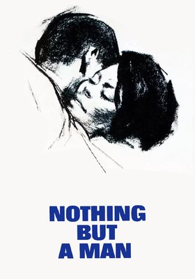 Nothing But a Man Nothing But a Man