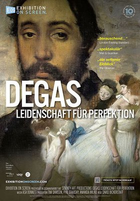 Exhibition on Screen: Degas - Leidenschaft für Perfektion Exhibition on Screen: Degas - Leidenschaft für Perfektion