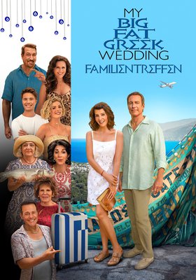 My Big Fat Greek Wedding 3 - Familientreffen My Big Fat Greek Wedding 3 - Familientreffen