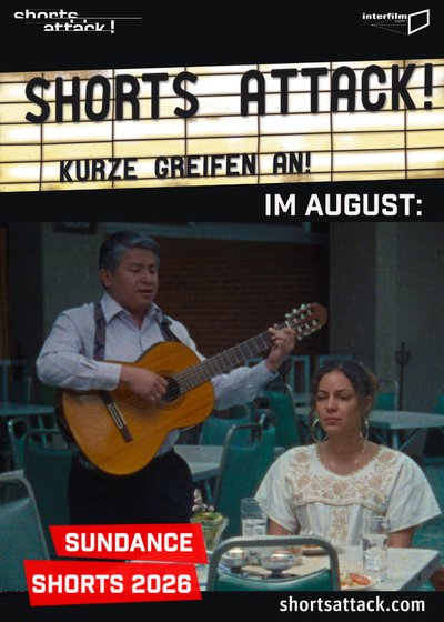 Shorts Attack 2026 - August: Sundance Shorts (Specials, OmU) – Gloria & Gloriette, 30.08.2026