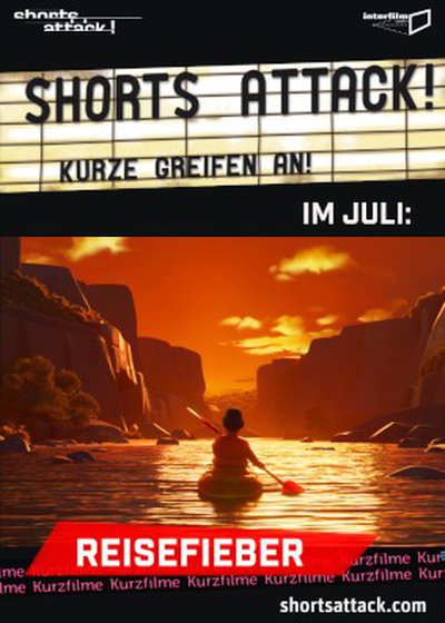 Shorts Attack 2025 - Juli: Reisefieber (Specials, OmU)