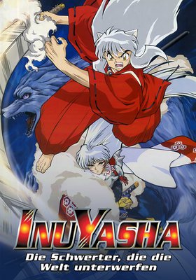 InuYasha - Der Film 3: Die Schwerter, die die Welt unterwerfen