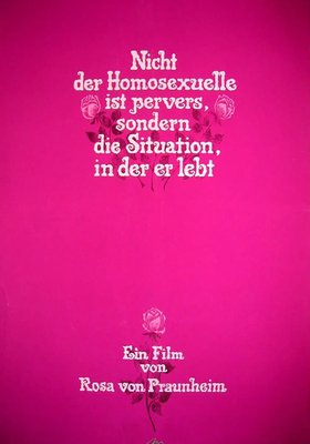 NICHT DER HOMOSEXUELLE IST PERVERS, SONDERN DIE SITUATION, IN DER ER LEBT (OV)
