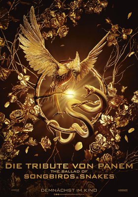 Die Tribute von Panem: The Ballad of Songbirds and Snakes Die Tribute von Panem: The Ballad of Songbirds and Snakes