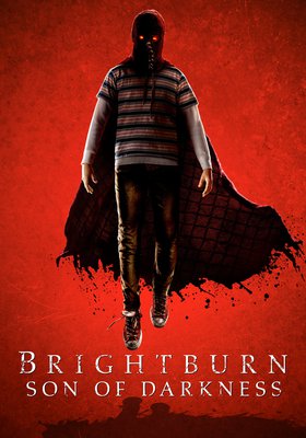 Brightburn - Son of Darkness Brightburn - Son of Darkness