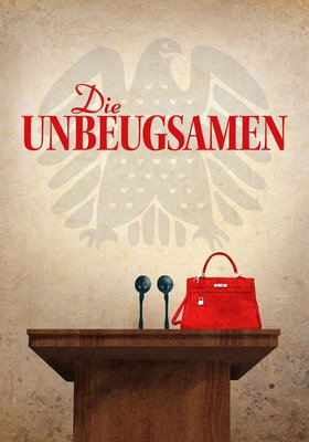 DIE UNBEUGSAMEN