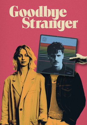 Goodbye Stranger Goodbye Stranger