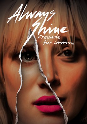 Always Shine - Freunde für immer...