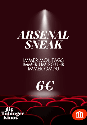 Arsenal Sneak Tübinger Kinos