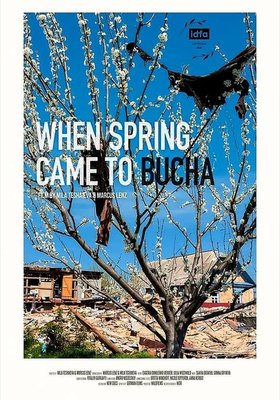 WHEN SPRING CAME TO BUCHA