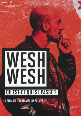 Wesh wesh, qu'est-ce qui se passe?