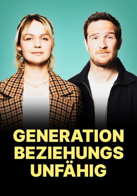 Generation Beziehungsunfähig Generation Beziehungsunfähig