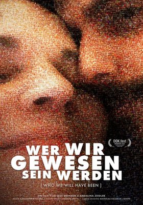 Wer wir gewesen sein werden Wer wir gewesen sein werden