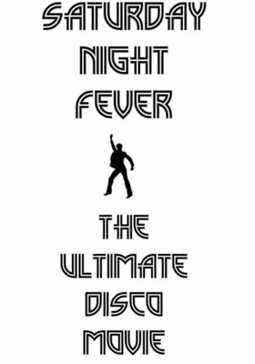 Saturday Night Fever: der Ultimative Disco-Film