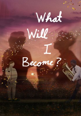 What Will I Become