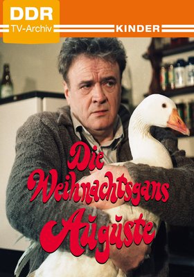 Die Weihnachtsgans Auguste Die Weihnachtsgans Auguste