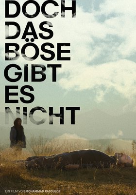 Doch das Böse gibt es nicht Doch das Böse gibt es nicht