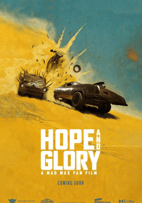 Hope & Glory: A Mad Max Fan Film