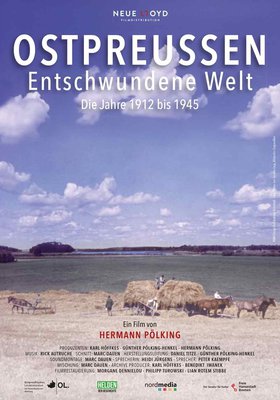 Ostpreußen – Entschwundene Welt Ostpreußen – Entschwundene Welt