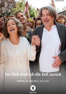Für Dich dreh ich die Zeit zurück
