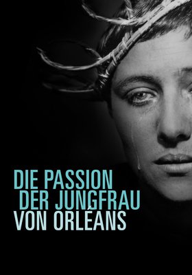 DIE PASSION DER JUNGFRAU VON ORLÉANS