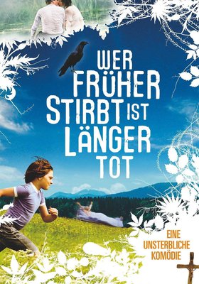 Wer früher stirbt, ist länger tot Wer früher stirbt, ist länger tot