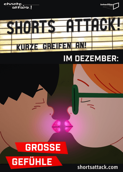 Shorts Attack! 2025 Dezember - Große Gefühle (Specials, OmU)