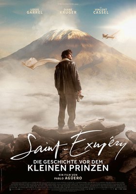 Saint-Exupéry - Die Geschichte vor dem kleinen Prinzen