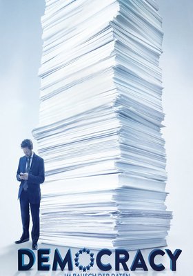 Democracy - Im Rausch der Daten Democracy - Im Rausch der Daten