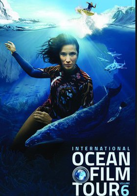 INTERNATIONAL OCEAN FILM TOUR Vol. 6