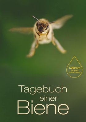 Tagebuch einer Biene Tagebuch einer Biene