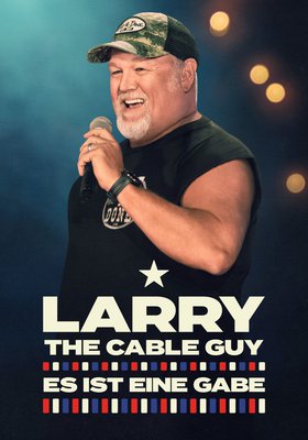 Larry The Cable Guy: Es ist eine Gabe