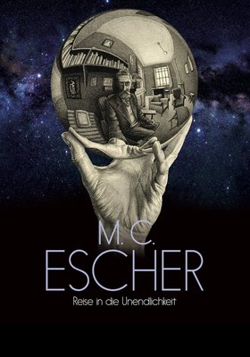 M.C. Escher - Reise in die Unendlichkeit M.C. Escher - Reise in die Unendlichkeit