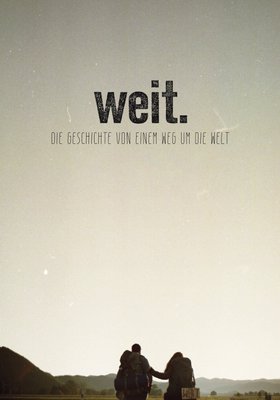 Weit. Die Geschichte von einem Weg um die Welt