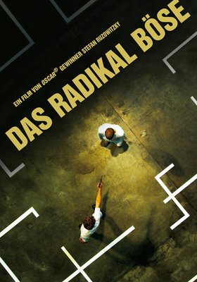 Das radikal Böse Das radikal Böse