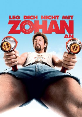 Leg dich nicht mit Zohan an