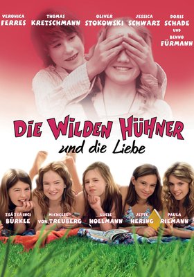 Die Wilden Hühner und die Liebe Die Wilden Hühner und die Liebe