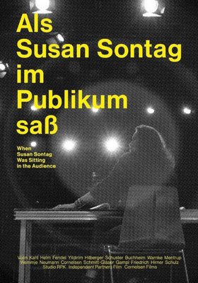 Als Susan Sontag im Publikum saß Als Susan Sontag im Publikum saß