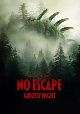 No Escape - Grizzly Night