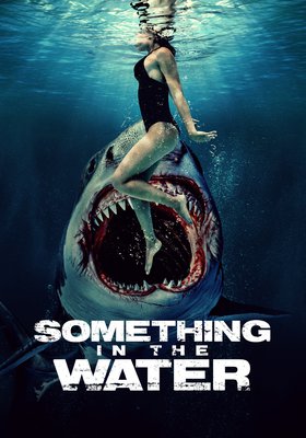 SOMETHING IN THE WATER