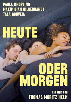 Heute oder morgen Heute oder morgen