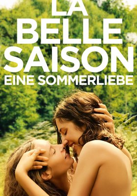 La belle saison - Eine Sommerliebe